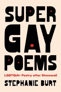 The cover of Super Gay Poems by Stephanie Burt